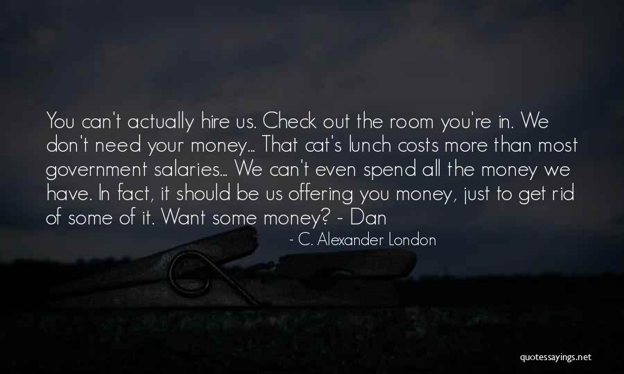 Have Your Lunch Quotes By C. Alexander London