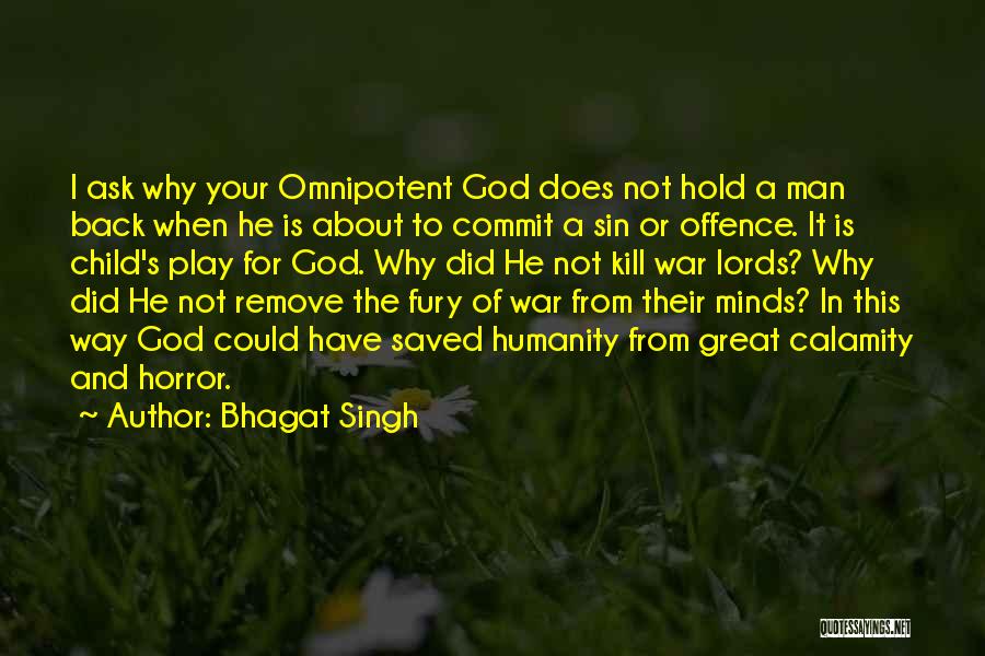 Have Your Man's Back Quotes By Bhagat Singh
