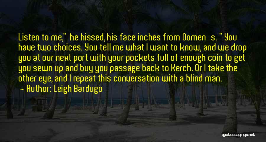 Have Your Man's Back Quotes By Leigh Bardugo