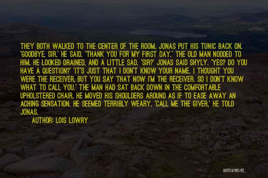 Have Your Man's Back Quotes By Lois Lowry