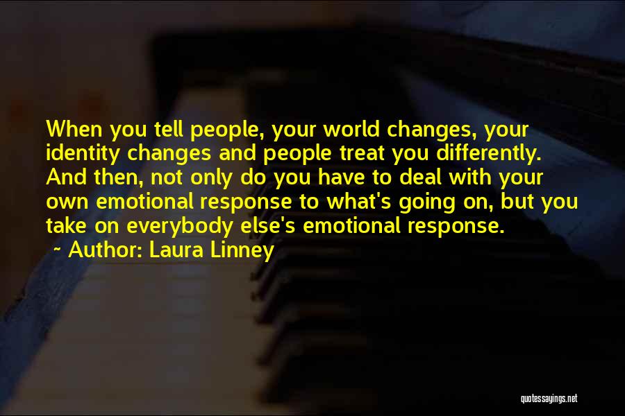 Have Your Own Identity Quotes By Laura Linney