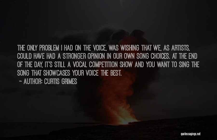 Have Your Own Opinion Quotes By Curtis Grimes