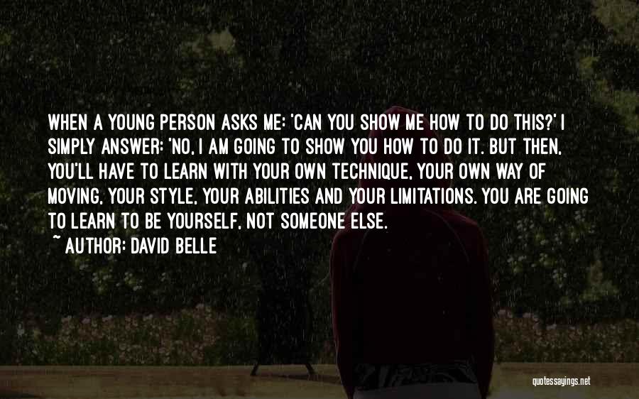 Have Your Own Style Quotes By David Belle