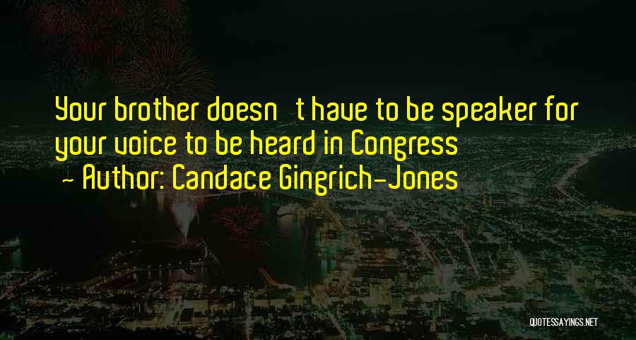 Have Your Voice Heard Quotes By Candace Gingrich-Jones