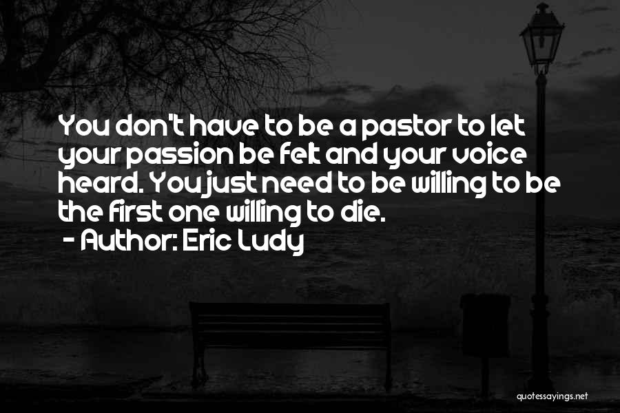 Have Your Voice Heard Quotes By Eric Ludy