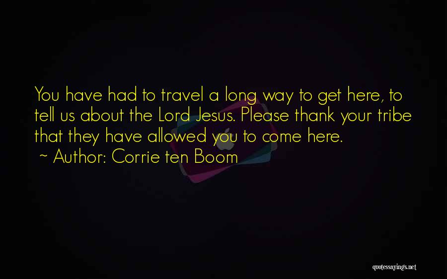 Have Your Way Lord Quotes By Corrie Ten Boom