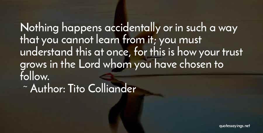 Have Your Way Lord Quotes By Tito Colliander