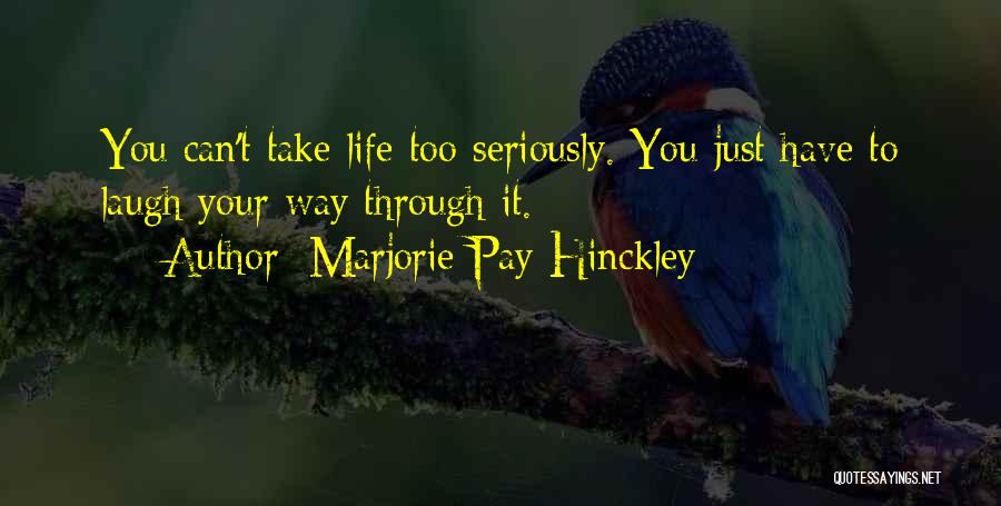 Have Your Way Quotes By Marjorie Pay Hinckley