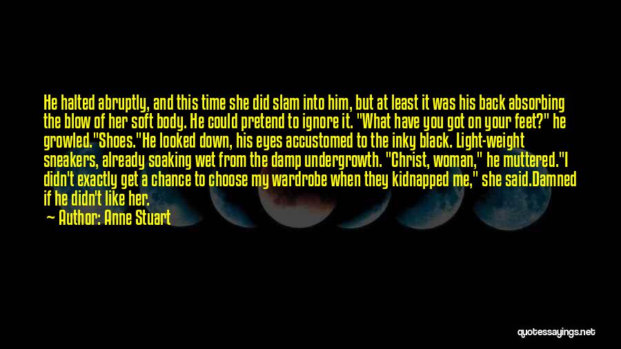 Have Your Woman's Back Quotes By Anne Stuart