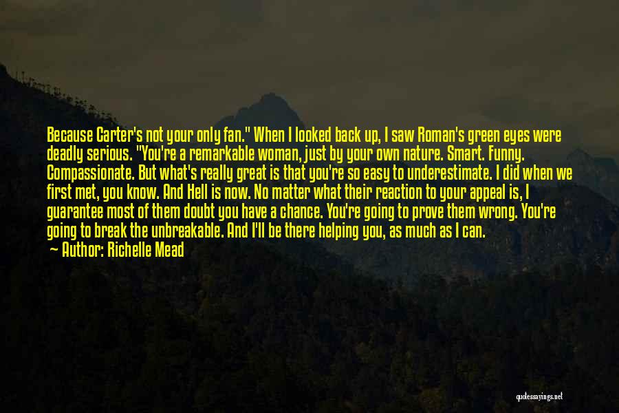 Have Your Woman's Back Quotes By Richelle Mead