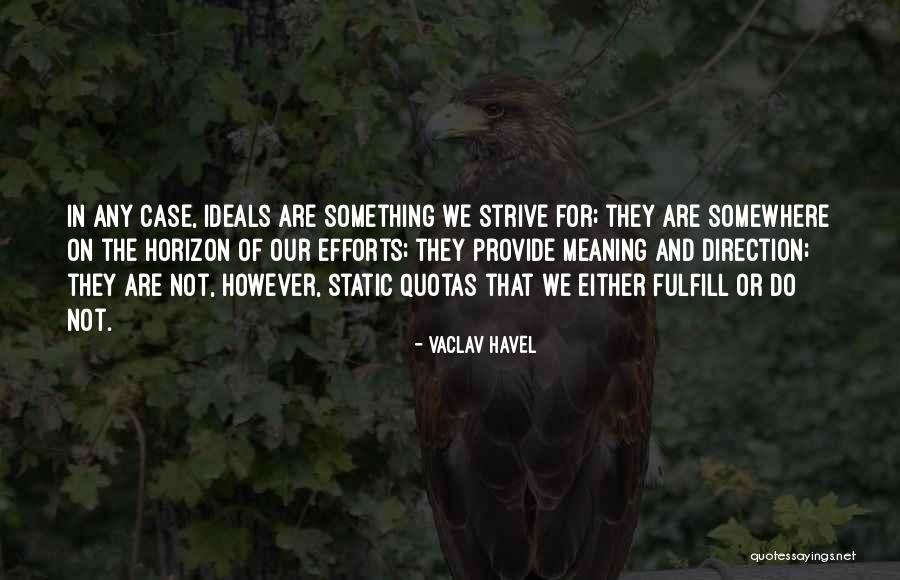 Havel Quotes By Vaclav Havel