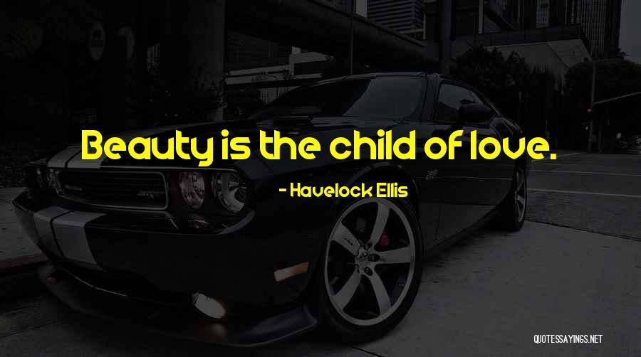 Havelock Ellis Quotes 799661