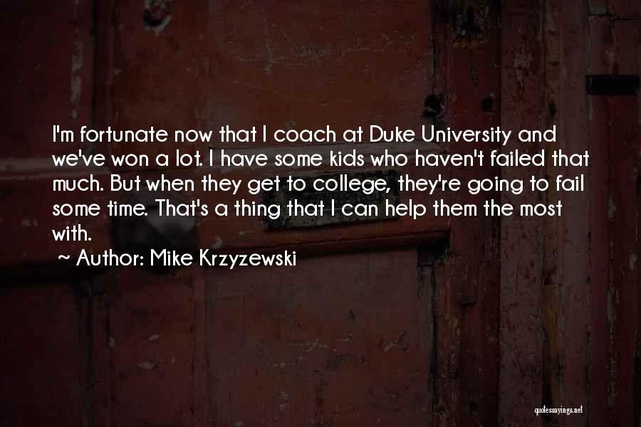 Haven Duke Quotes By Mike Krzyzewski