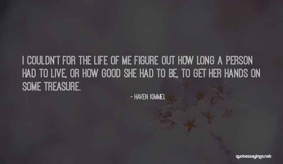 Haven Kimmel Quotes 1246650 Haven Kimmel Quotes 1246650