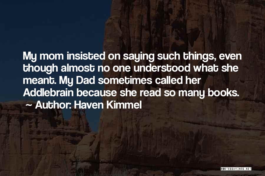 Haven Kimmel Quotes 509678