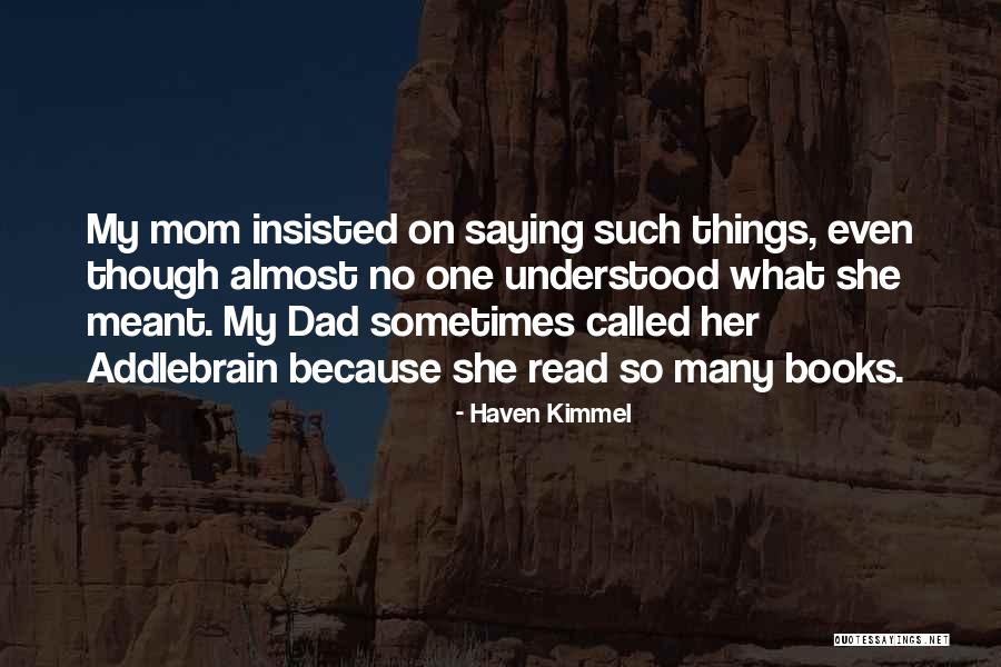 Haven Kimmel Quotes 509678 Haven Kimmel Quotes 509678