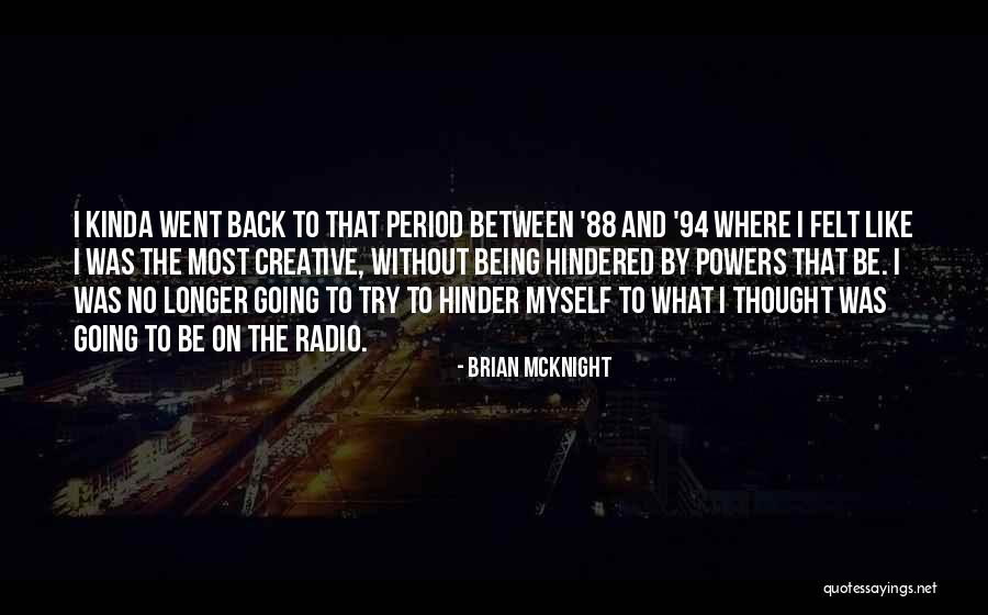 Haven Makers Quotes By Brian McKnight Haven Makers Quotes By Brian McKnight