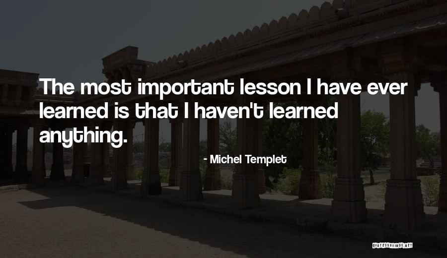 Haven T Quotes By Michel Templet Haven T Quotes By Michel Templet