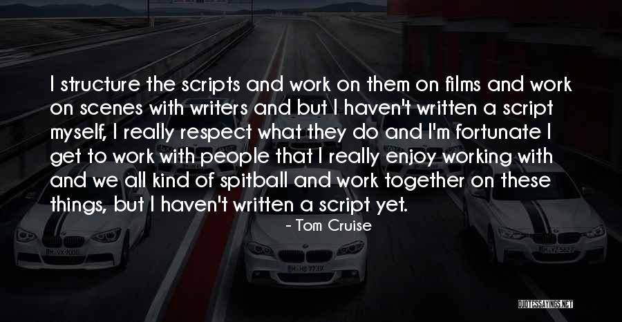 Haven T Quotes By Tom Cruise Haven T Quotes By Tom Cruise