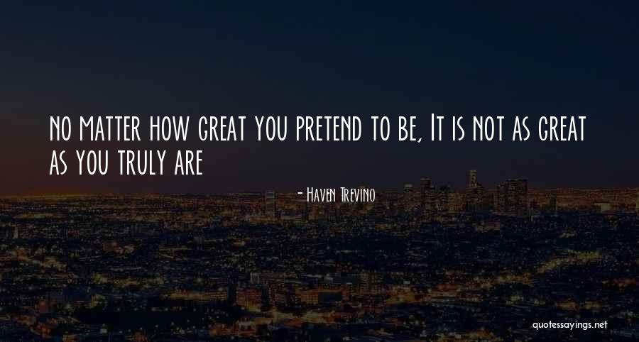 Haven Trevino Quotes 500103 Haven Trevino Quotes 500103