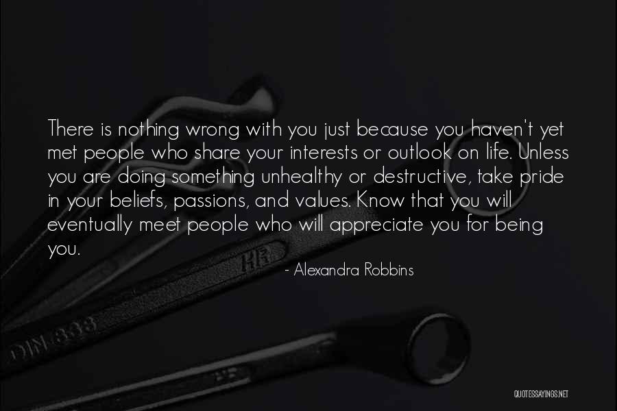 Haven't Met You Yet Quotes By Alexandra Robbins Haven't Met You Yet Quotes By Alexandra Robbins