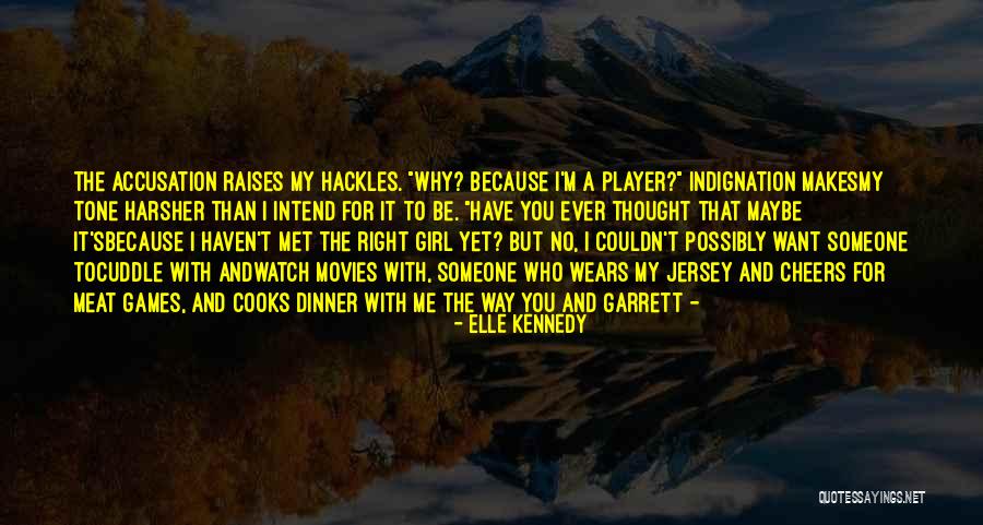 Haven't Met You Yet Quotes By Elle Kennedy Haven't Met You Yet Quotes By Elle Kennedy