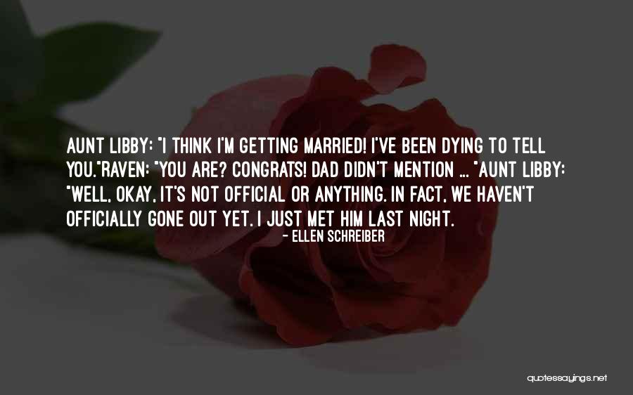 Haven't Met You Yet Quotes By Ellen Schreiber Haven't Met You Yet Quotes By Ellen Schreiber