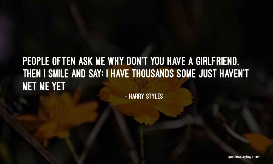 Haven't Met You Yet Quotes By Harry Styles