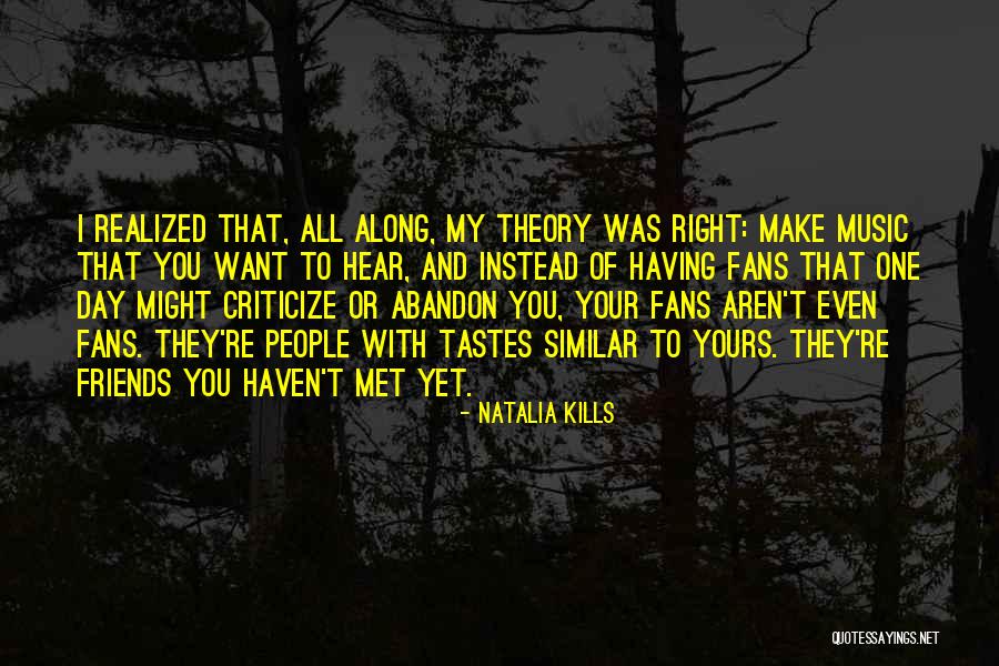 Haven't Met You Yet Quotes By Natalia Kills Haven't Met You Yet Quotes By Natalia Kills