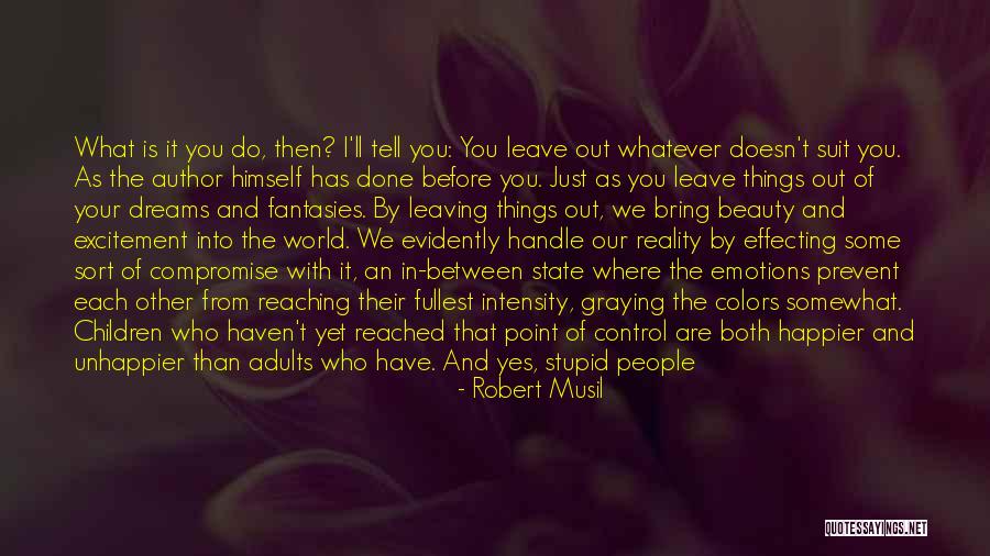Haven't Met You Yet Quotes By Robert Musil Haven't Met You Yet Quotes By Robert Musil