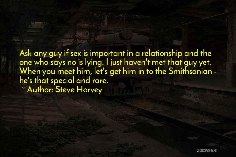Haven't Met You Yet Quotes By Steve Harvey