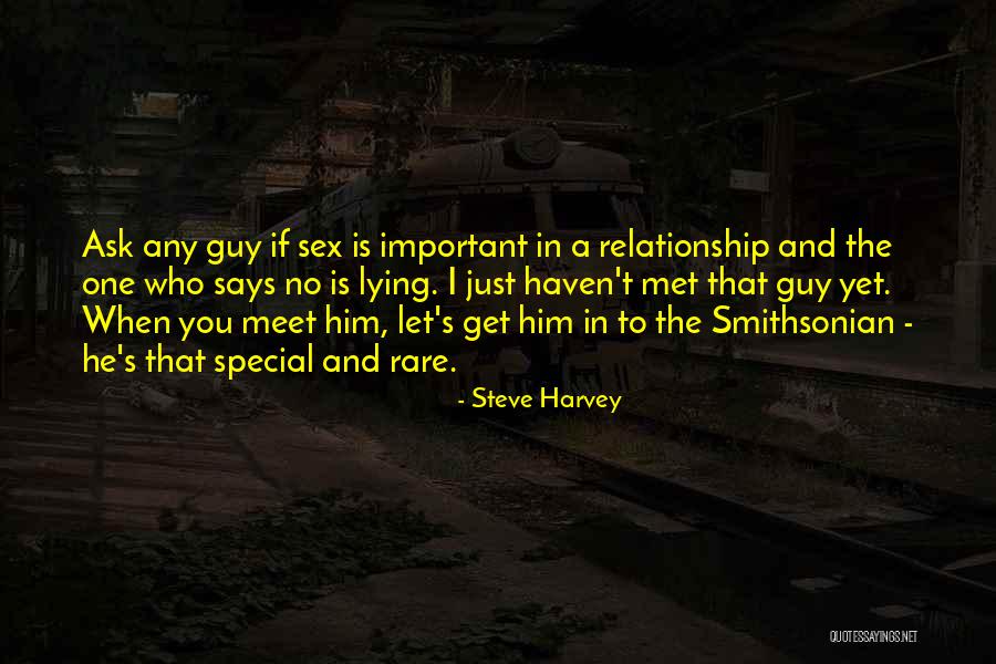 Haven't Met You Yet Quotes By Steve Harvey Haven't Met You Yet Quotes By Steve Harvey