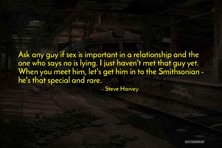 Haven't Met You Yet Quotes By Steve Harvey