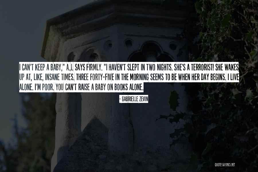 Haven't Slept Quotes By Gabrielle Zevin Haven't Slept Quotes By Gabrielle Zevin
