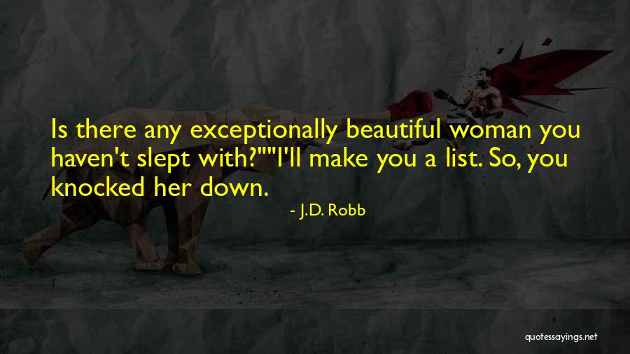 Haven't Slept Quotes By J.D. Robb Haven't Slept Quotes By J.D. Robb