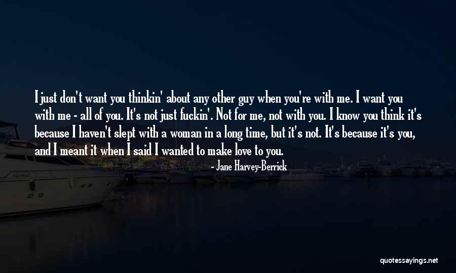 Haven't Slept Quotes By Jane Harvey-Berrick Haven't Slept Quotes By Jane Harvey-Berrick