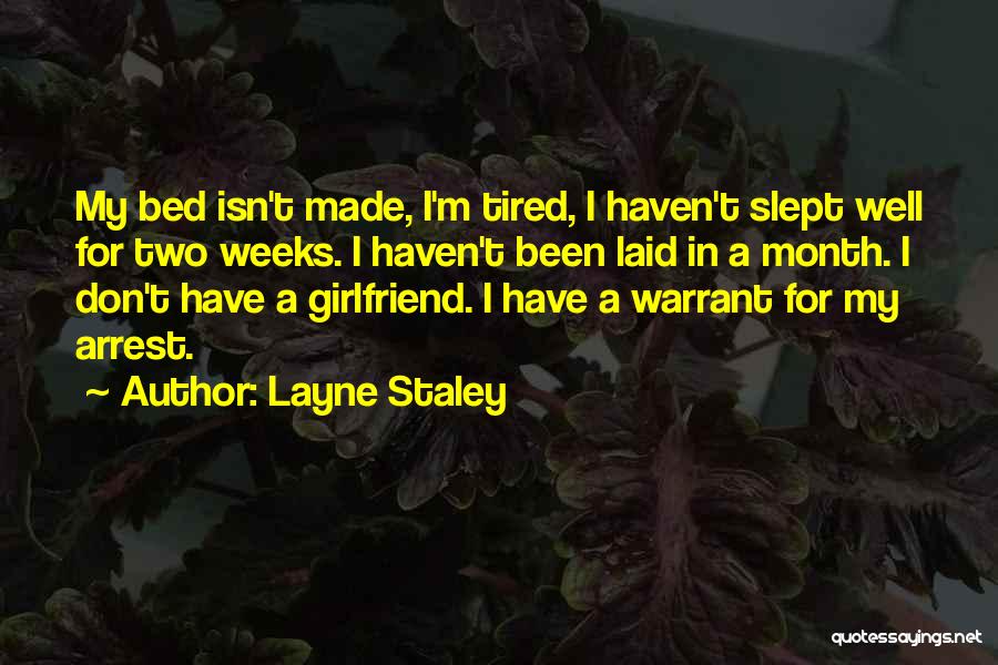 Haven't Slept Quotes By Layne Staley