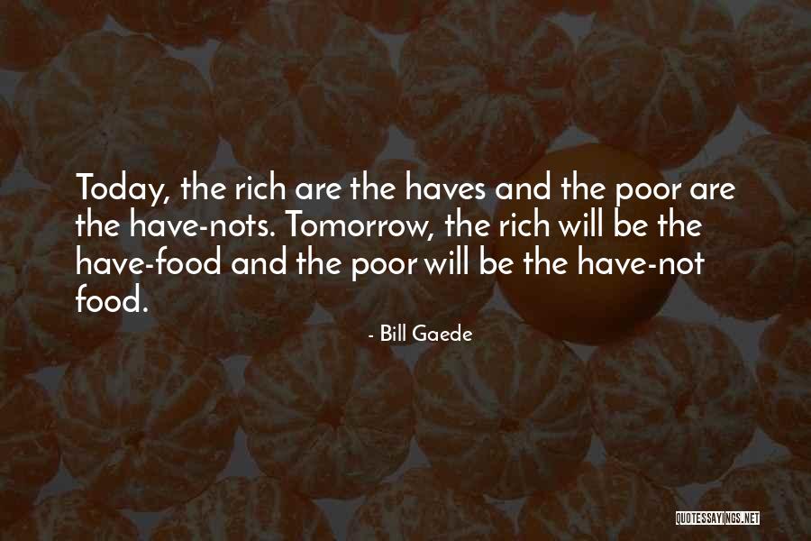 Haves Haves Not Quotes By Bill Gaede Haves Haves Not Quotes By Bill Gaede