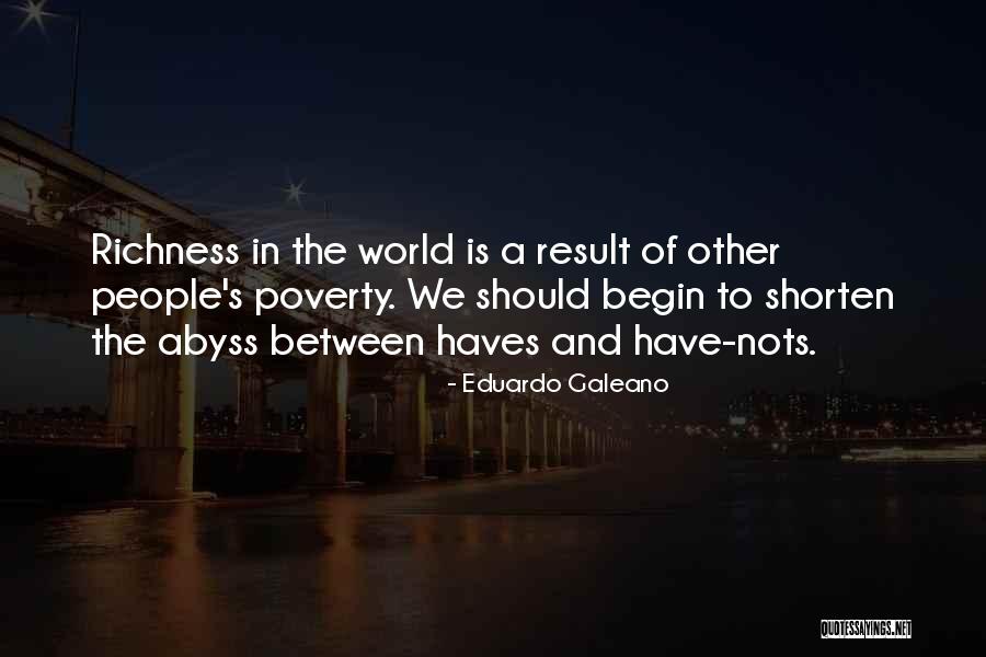 Haves Haves Not Quotes By Eduardo Galeano Haves Haves Not Quotes By Eduardo Galeano