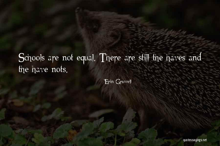 Haves Haves Not Quotes By Erin Gruwell Haves Haves Not Quotes By Erin Gruwell