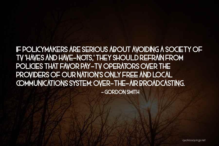 Haves Haves Not Quotes By Gordon Smith Haves Haves Not Quotes By Gordon Smith