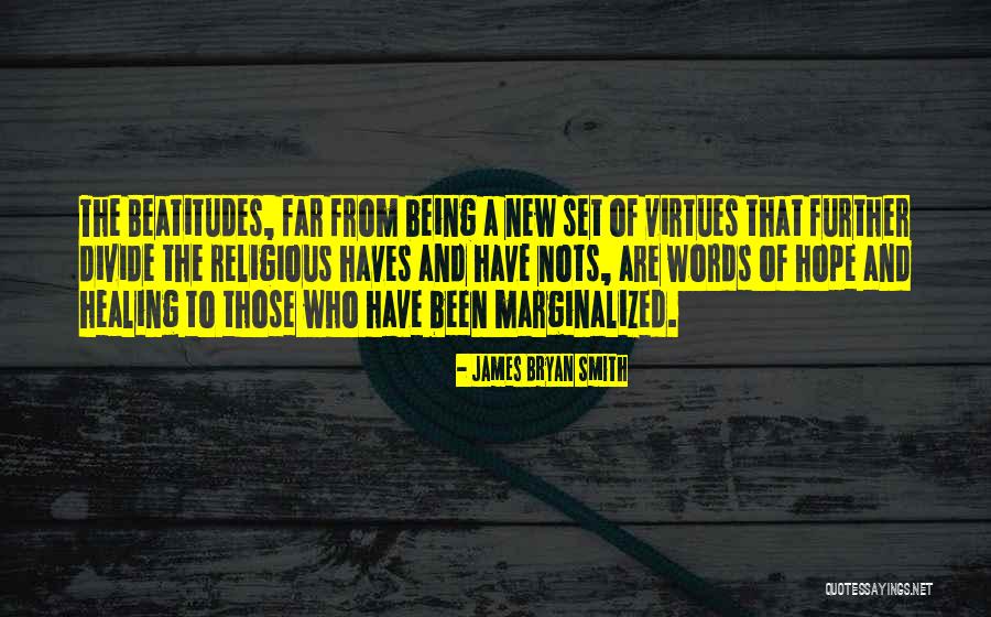 Haves Haves Not Quotes By James Bryan Smith Haves Haves Not Quotes By James Bryan Smith