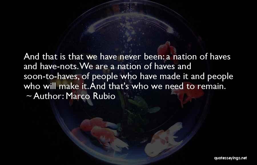 Haves Haves Not Quotes By Marco Rubio