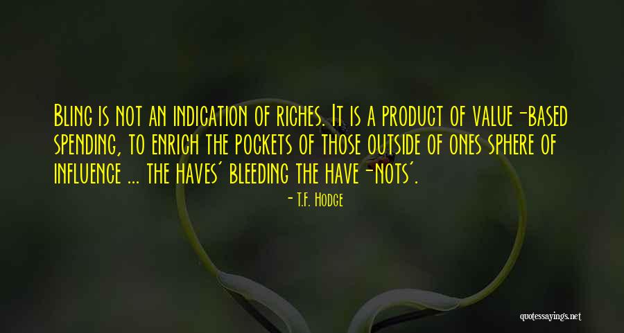Haves Haves Not Quotes By T.F. Hodge Haves Haves Not Quotes By T.F. Hodge