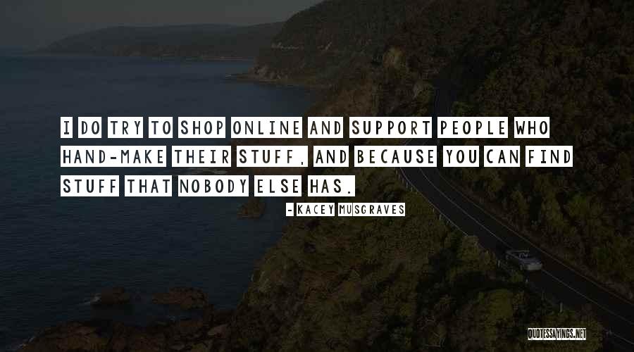 Haveto Quotes By Kacey Musgraves Haveto Quotes By Kacey Musgraves