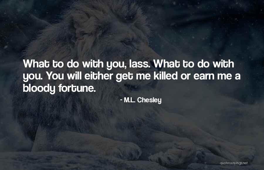 Havets Bunn Quotes By M.L. Chesley Havets Bunn Quotes By M.L. Chesley