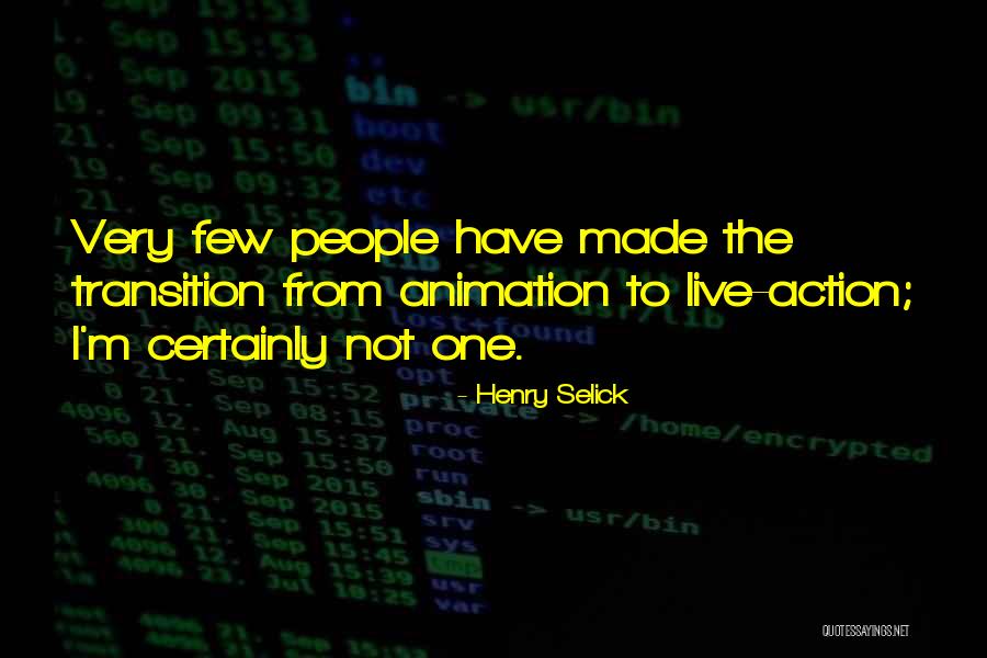 Haviere Quotes By Henry Selick Haviere Quotes By Henry Selick