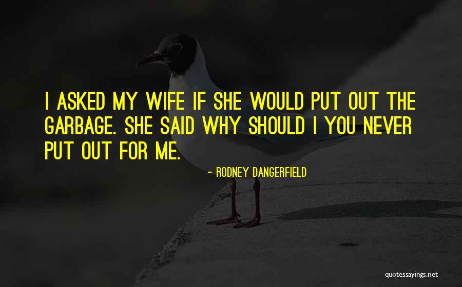 Haviere Quotes By Rodney Dangerfield Haviere Quotes By Rodney Dangerfield