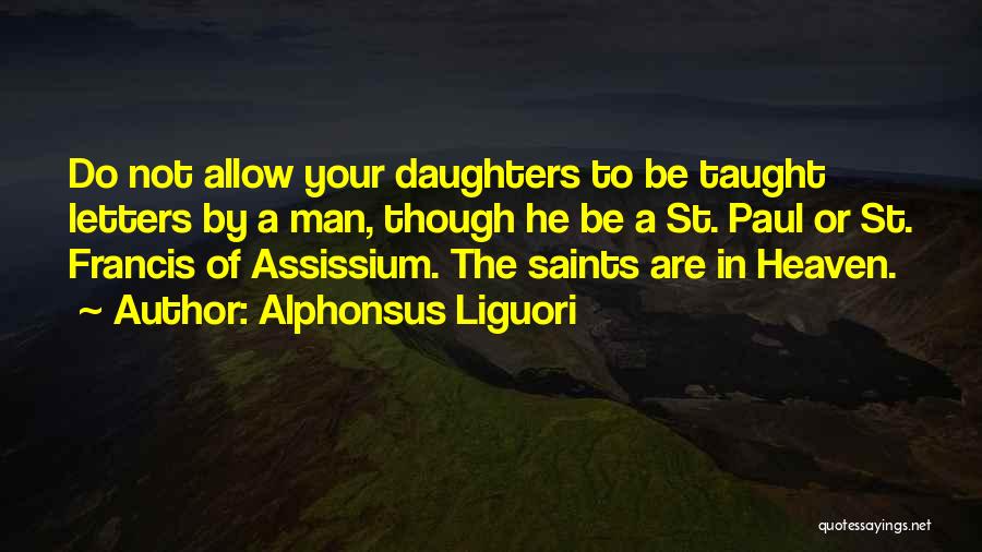 Having 3 Daughters Quotes By Alphonsus Liguori