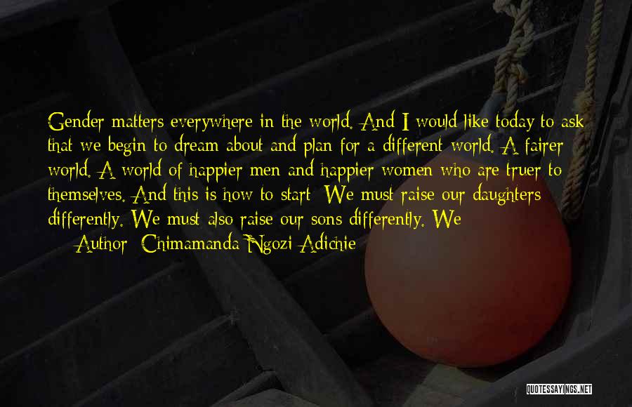 Having 3 Daughters Quotes By Chimamanda Ngozi Adichie